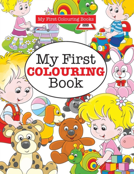 My First Colouring Book ( Crazy Colouring For Kids) by Elizabeth James - Paperback