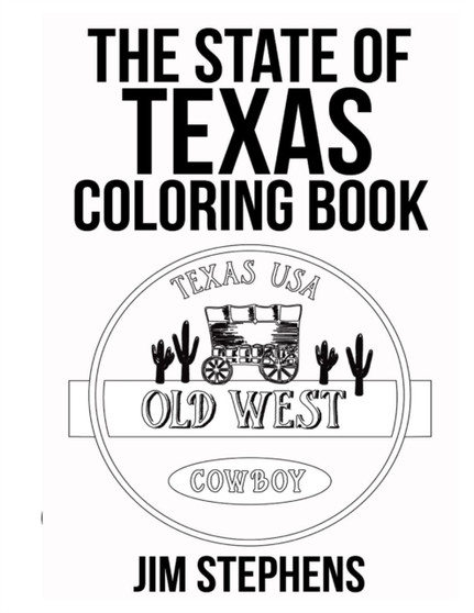 The State of Texas Coloring Book by Jim Stephens - Paperback