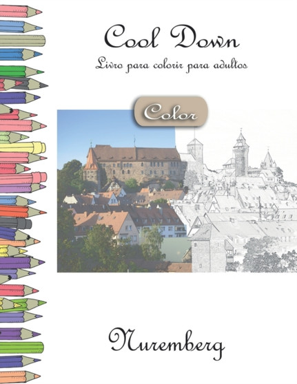 Cool Down [Color] - Livro para colorir para adultos : Nuremberg by York P Herpers - Paperback
