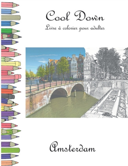 Cool Down - Livre a colorier pour adultes : Amsterdam by York P Herpers - Paperback