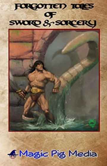 Forgotten Tales Of Sword & Sorcery by Charles Thorin - Paperback