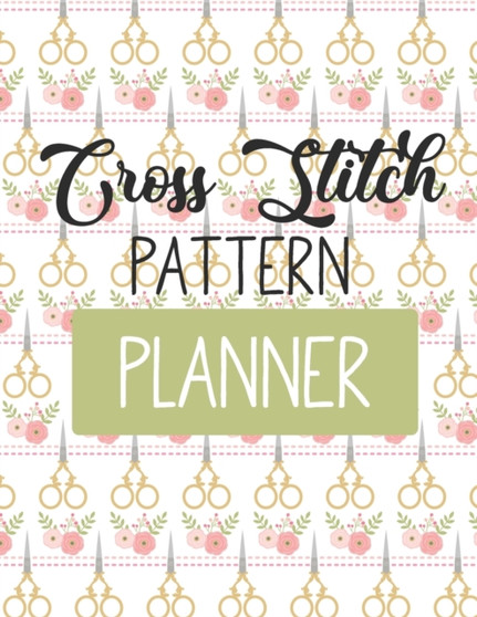 Cross Stitch Pattern Planner : : Patient Care Nursing Report | Change of Shift | Hospital RN's | Long Term Care | Body Systems | Labs and Tests | Assessments | Nurse Appreciation Day by Larson Patricia Larson - Paperback