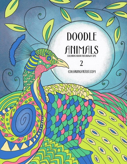 Doodle Animals Coloring Book for Grown-Ups 2 : 2 by Nick Snels - Paperback