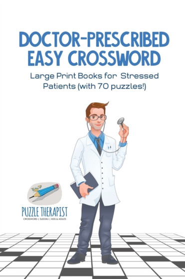 Doctor-Prescribed Easy Crossword Large Print Books for Stressed Patients (with 70 puzzles!) by Puzzle Therapist - Paperback