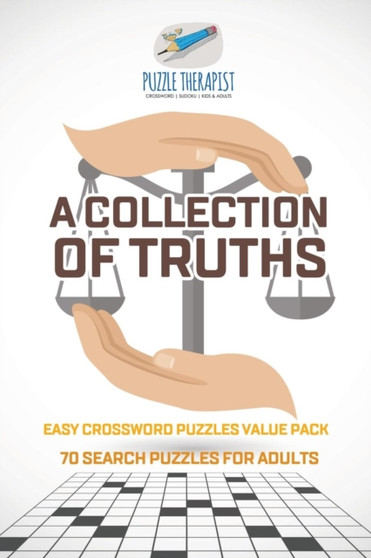 A Collection of Truths Easy Crossword Puzzles Value Pack 70 Search Puzzles for Adults by Puzzle Therapist - Paperback