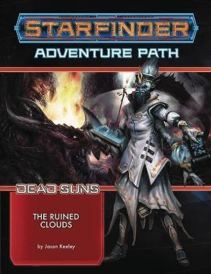 Starfinder Adventure Path: The Ruined Clouds (Dead Suns 4 of 6) by Jason Keeley - Paperback