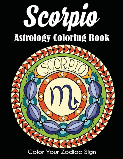 Scorpio Astrology Coloring Book : Color Your Zodiac Sign by Dylanna Press - Paperback