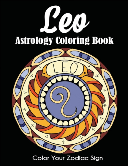 Leo Astrology Coloring Book : Color Your Zodiac Sign by Dylanna Press - Paperback