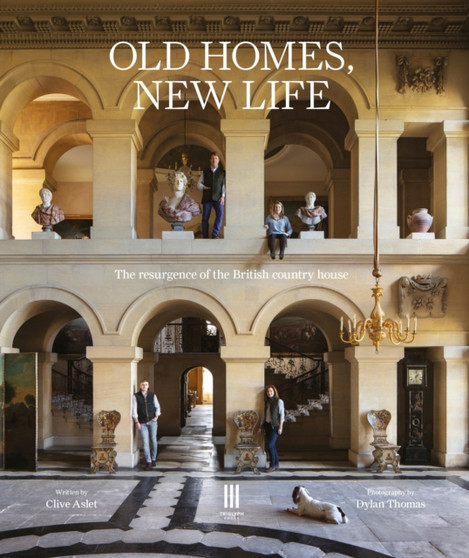 Old Homes, New Life : The resurgence of the British country house