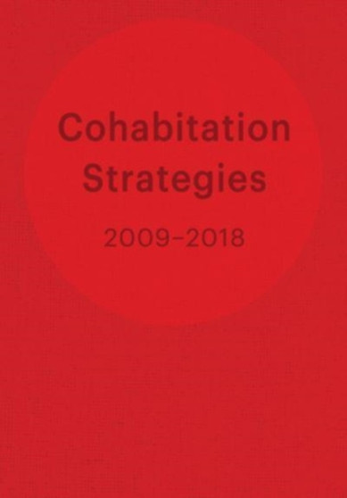 Cohabitation Strategies : Challenging Neoliberal Urbanization Between Crises