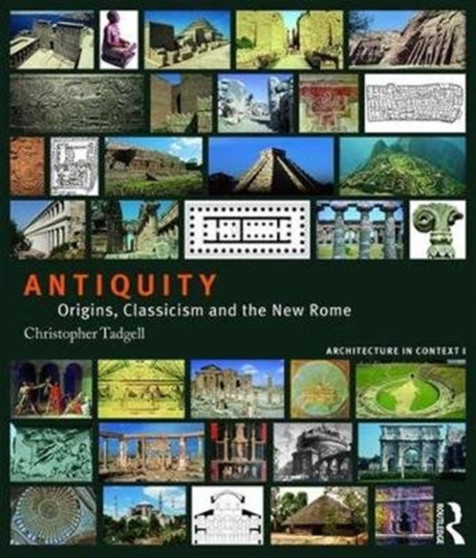 Antiquity : Origins, Classicism and The New Rome