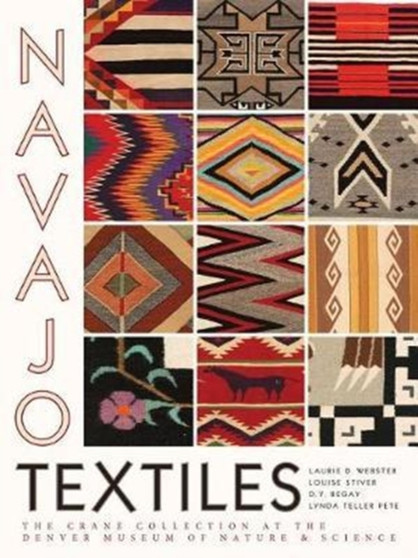 Navajo Textiles : The Crane Collection at the Denver Museum of Nature and Science by Laurie D. Webster - Paperback