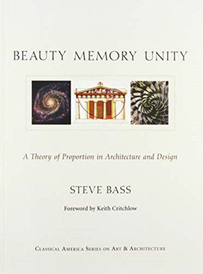Beauty, Memory, Unity : A Theory of Proportion in Architecture