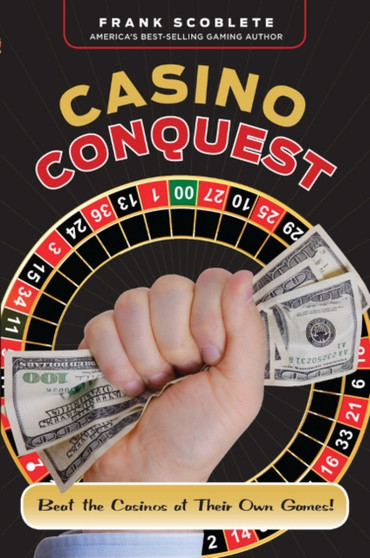 Casino Conquest : Beat the Casinos at Their Own Games! by Frank Scoblete - Paperback
