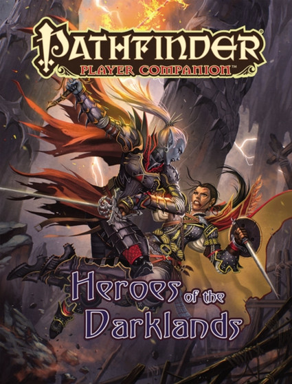 Pathfinder Player Companion: Heroes of the Darklands by Paizo Staff - Paperback