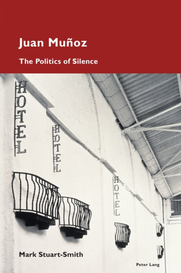 Juan Munoz : The Politics of Silence : 21