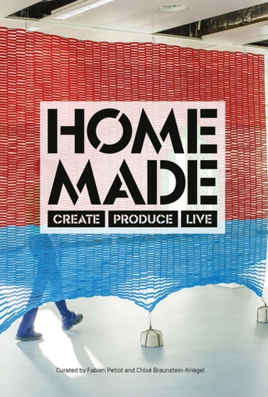 Home Made : Create, Produce, Live