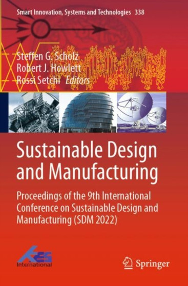 Sustainable Design and Manufacturing : Proceedings of the 9th International Conference on Sustainable Design and Manufacturing (SDM 2022) : 338