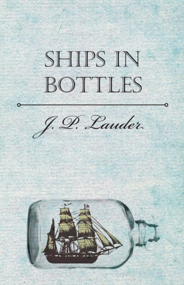 Ships In Bottles by J.P. Lauder - Paperback