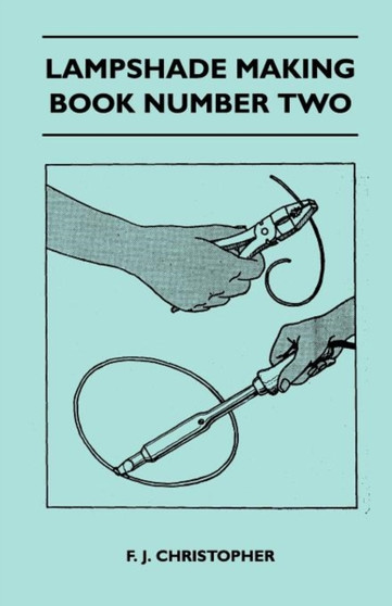Lampshade Making - Book Number Two by F.J. Christopher - Paperback