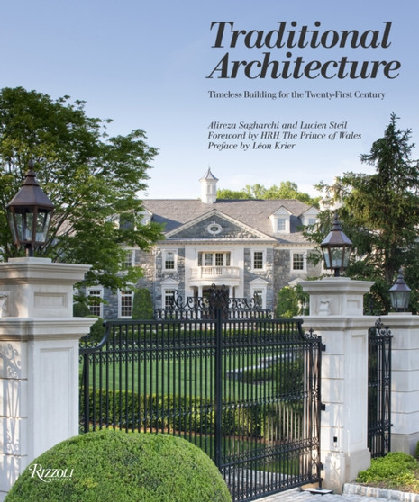 Traditional Architecture : Timeless Building for the Twenty-First Century