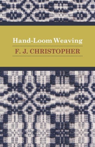 Hand-Loom Weaving by F.J. Christopher - Paperback
