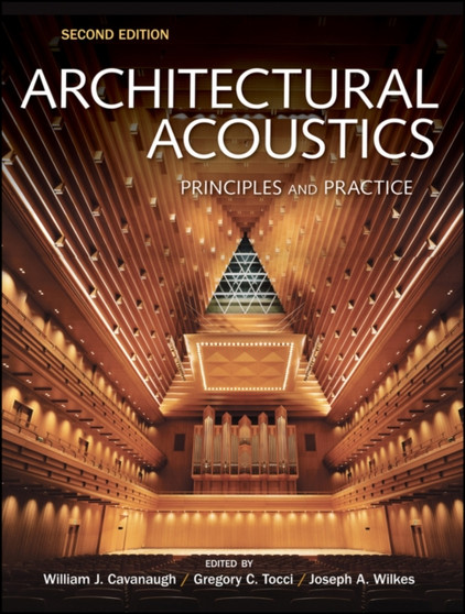 Architectural Acoustics : Principles and Practice