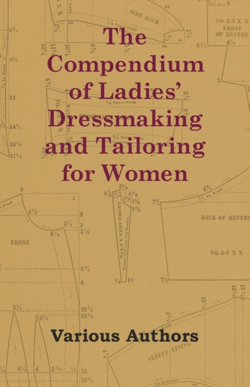 The Compendium of Ladies' Dressmaking and Tailoring for Women by Gertrude Mason - Paperback
