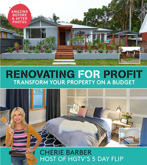 Renovating For Profit : Transform Your Property on a Budget