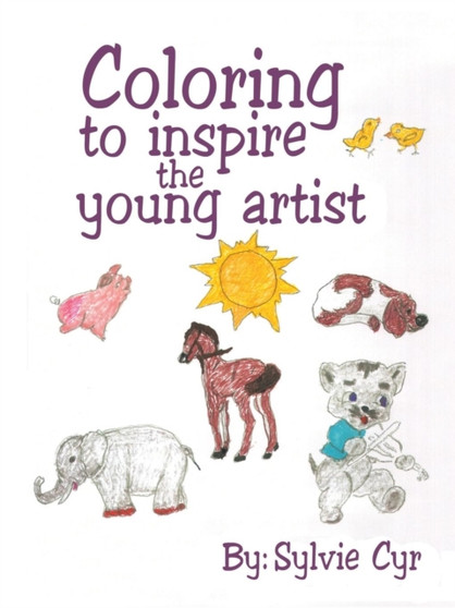 Coloring to Inspire the Young Artist by Sylvie Cyr - Paperback