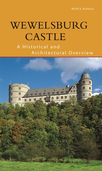Wewelsburg Castle : A Historical and Architectural Overview