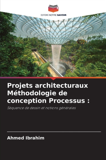 Projets architecturaux Methodologie de conception Processus