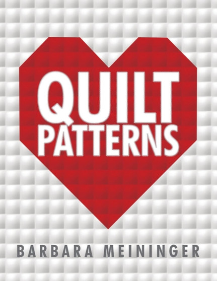 Quilt Patterns by Barbara Meininger - Paperback