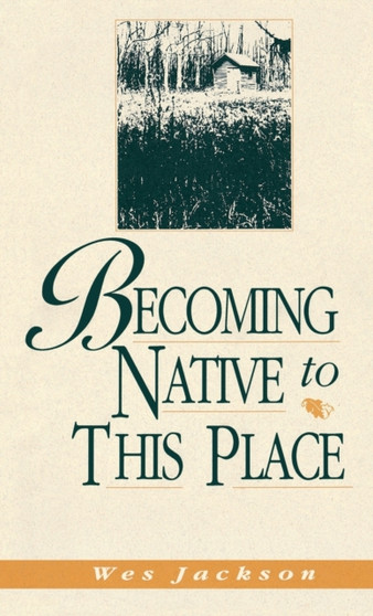 Becoming Native To This Place