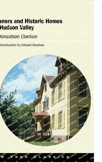 The Manors and Historic Homes of the Hudson Valley