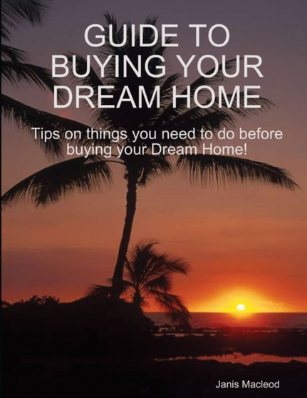 Guide to Buying Your Dream Home