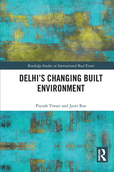 Delhi's Changing Built Environment
