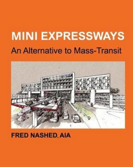 Mini Expressways : An Alternative to Mass Transit