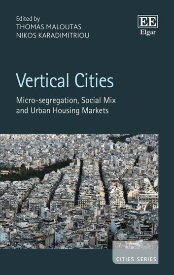 Vertical Cities : Micro-segregation, Social Mix and Urban Housing Markets