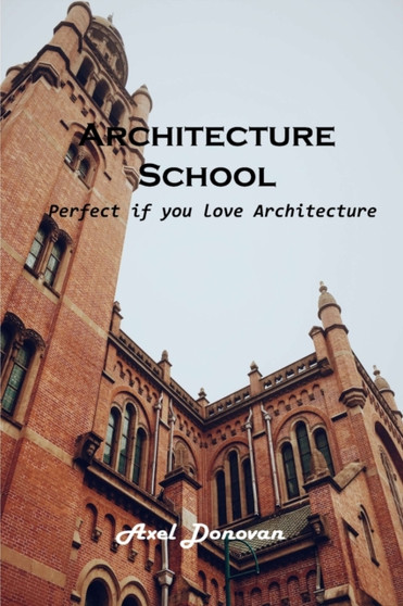 Architecture School : Perfect if you love Architecture