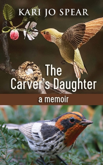 The Carver's Daughter : A Memoir