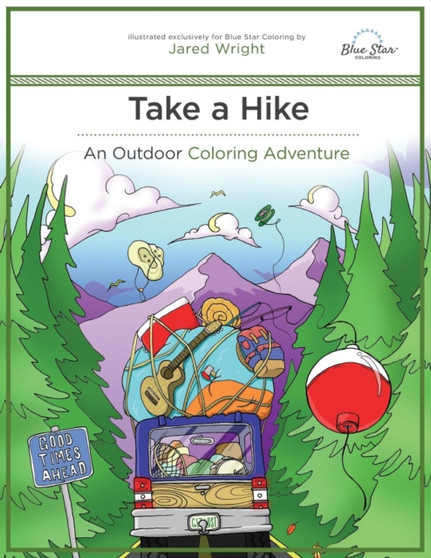Take a Hike : An Outdoor Coloring Adventure by Blue Star Coloring - Paperback