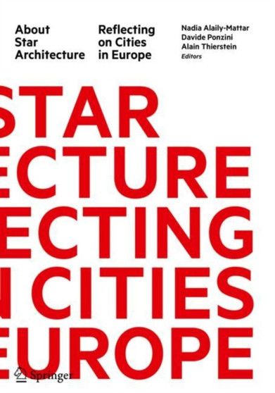 About Star Architecture : Reflecting on Cities in Europe