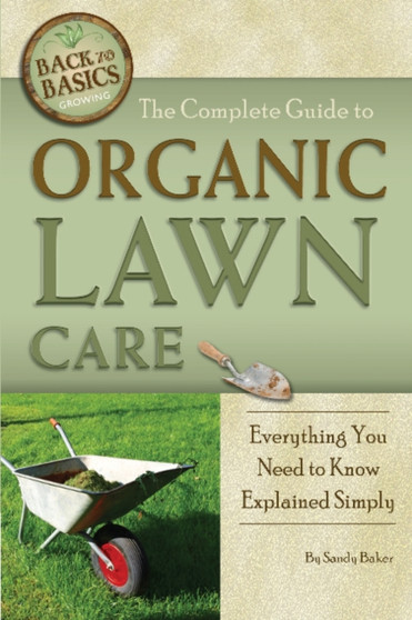 Complete Guide to Organic Lawn Care : Everything You Need to Know Explained Simply