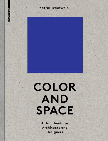 Color and Space : A Handbook for Architects and Designers