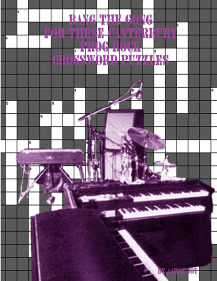Bang the Gong for These Canterbury Prog Rock Crossword Puzzles by Aaron Joy - Paperback