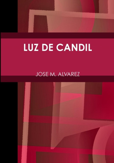 Luz De Candil by JOSE M. ALVAREZ - Paperback