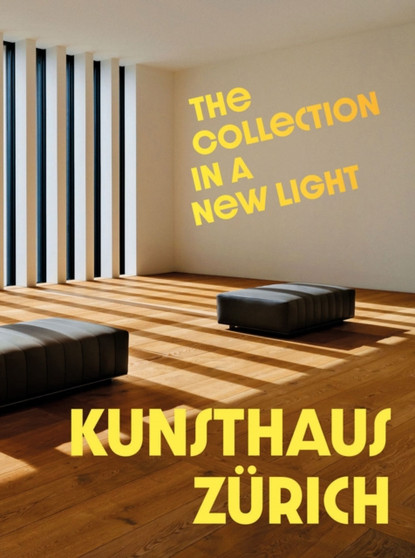 Kunsthaus Zurich : The Collection in a New Light