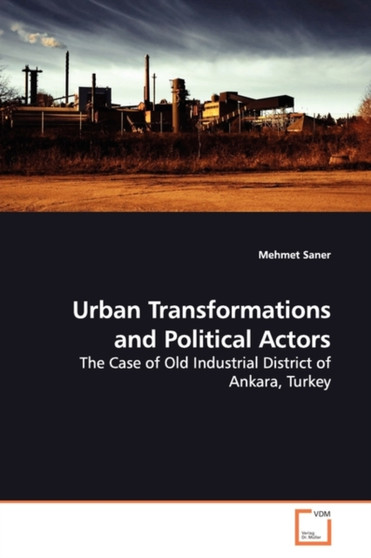 Urban Transformations and Political Actors