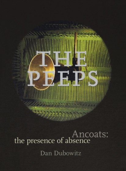 The Peeps : Ancoats: the Presence of Absence